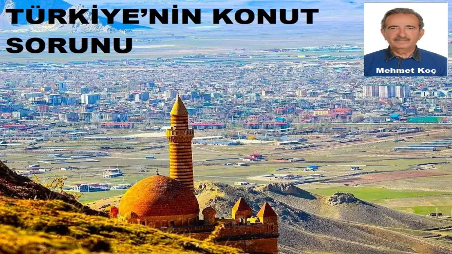 TÜRKİYE’NİN KONUT SORUNU