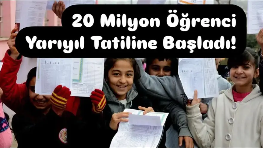 20 Milyon Öğrenci Yarıyıl Tatiline Başladı
