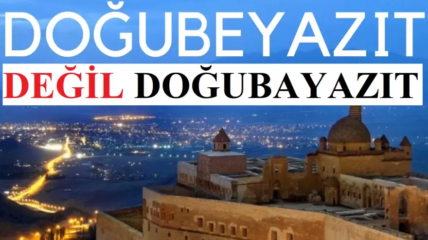 TDK'dan Doğubayazıt İçin Yazım Duyurusu!