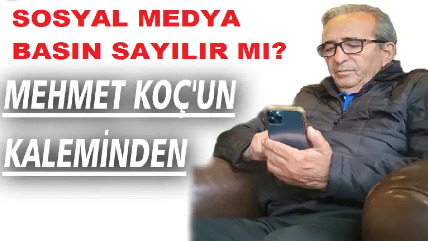 SOSYAL MEDYA BASIN SAYILIR MI?