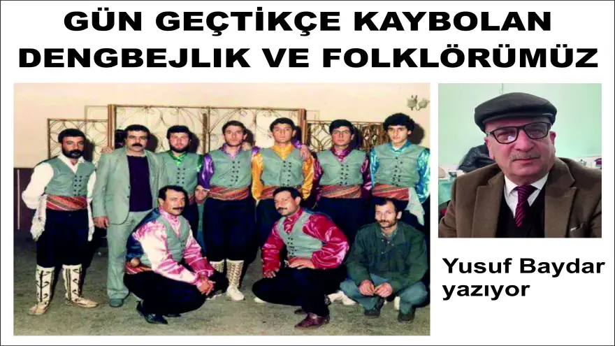 GÜN GEÇTİKÇE KAYBOLAN DENGBEJLIK VE FOLKLORÜMÜZ
