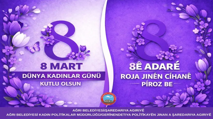 Ağrı Belediyesi’nden 8 Mart Mesajı