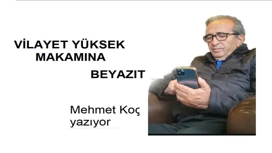 VİLAYET YÜKSEK MAKAMINA / BEYAZIT