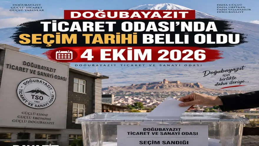 Doğubayazıt Ticaret ve Sanayi Odası’nda Seçim Heyecanı: Tarih 4 Ekim Olarak Belli Oldu!