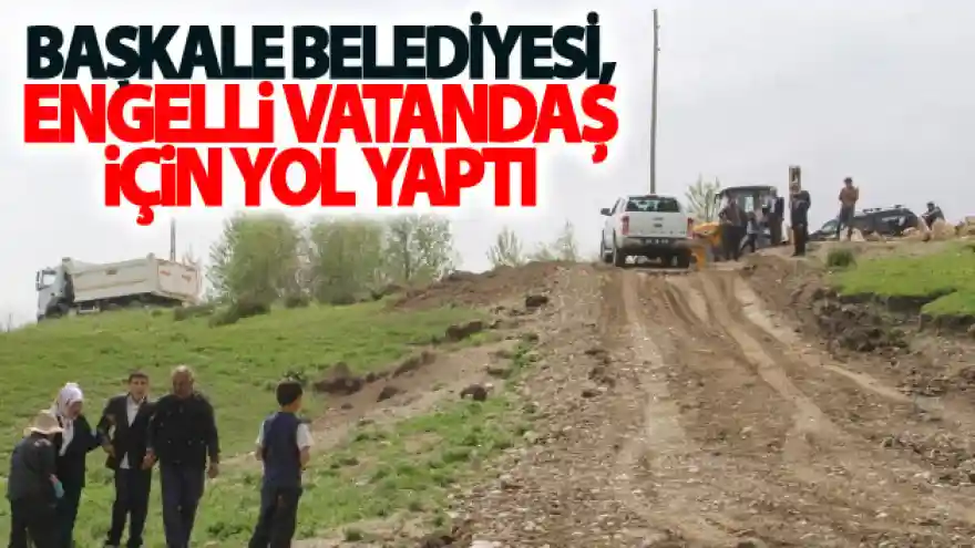 Başkale Belediyesi, engelli vatandaş için yol yaptı