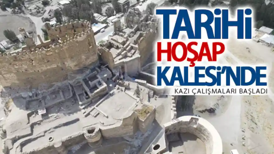 Tarihi Hoşap Kalesi'nde kazı çalışması
