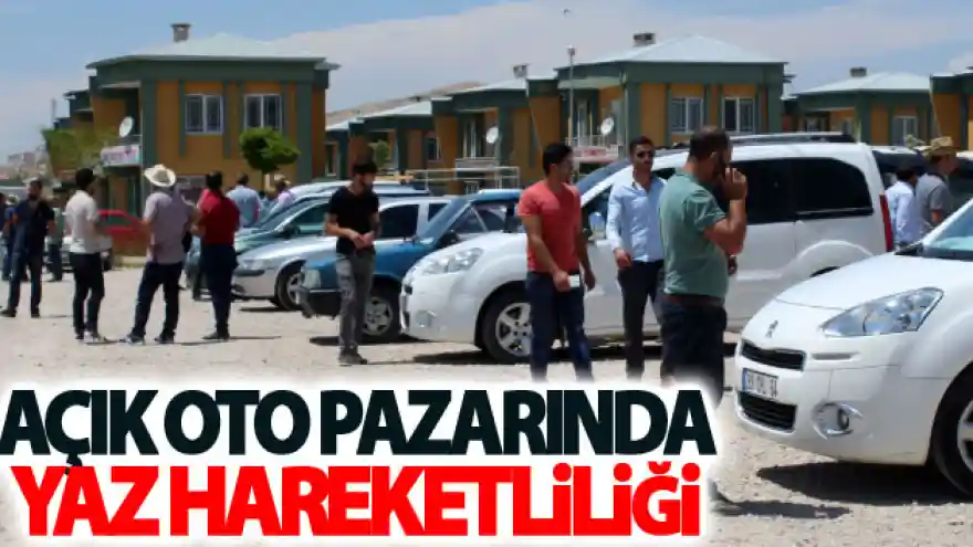 Açık oto pazarında yaz hareketliliği
