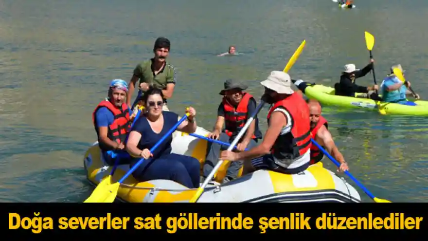 Doğa severler sat göllerinde şenlik düzenlediler
