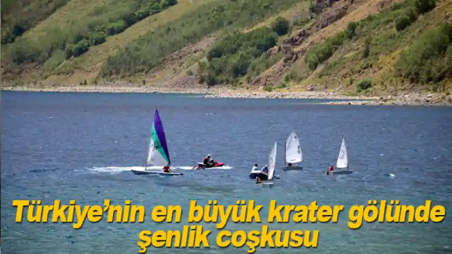 Türkiye'nin en büyük krater gölünde şenlik coşkusu