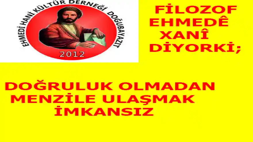 EHMEDÊ XANÎ DİYOR Kİ;