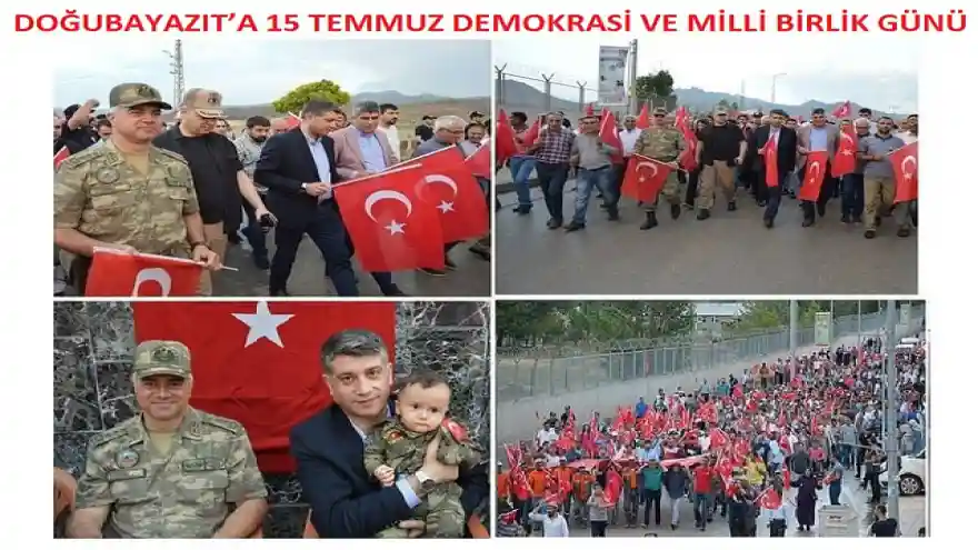 DOĞUBAYAZIT'TA 15 TEMMUZ DEMOKRASİ VE MİLLİ BİRLİK GÜNÜ