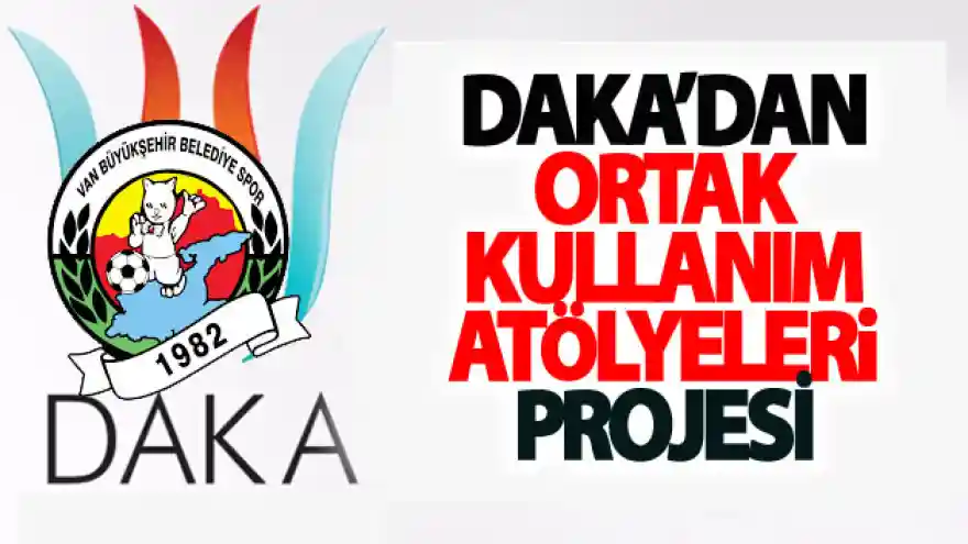 DAKA'dan Ortak Kullanım Atölyeleri projesi
