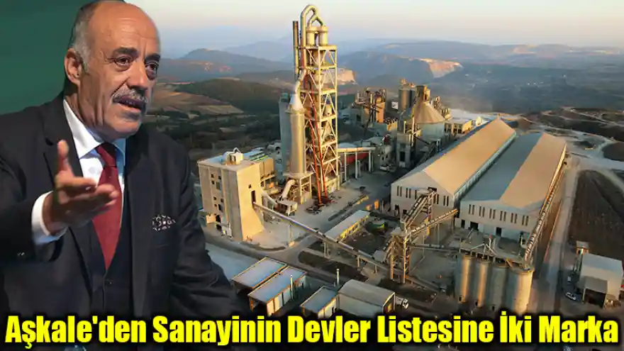 Aşkale'den Sanayinin Devler Listesine İki Marka
