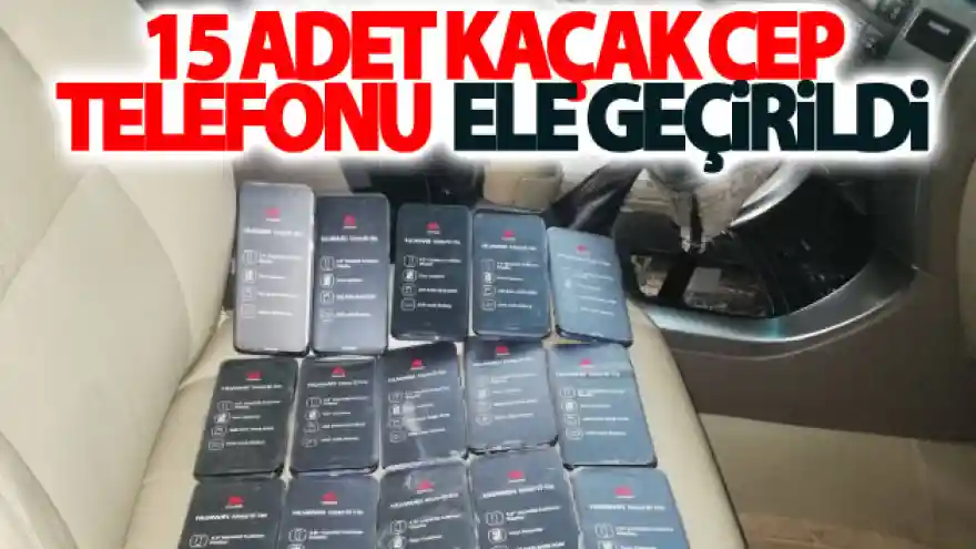 Van'da 15 adet akıllı kaçak cep telefonu ele geçirildi
