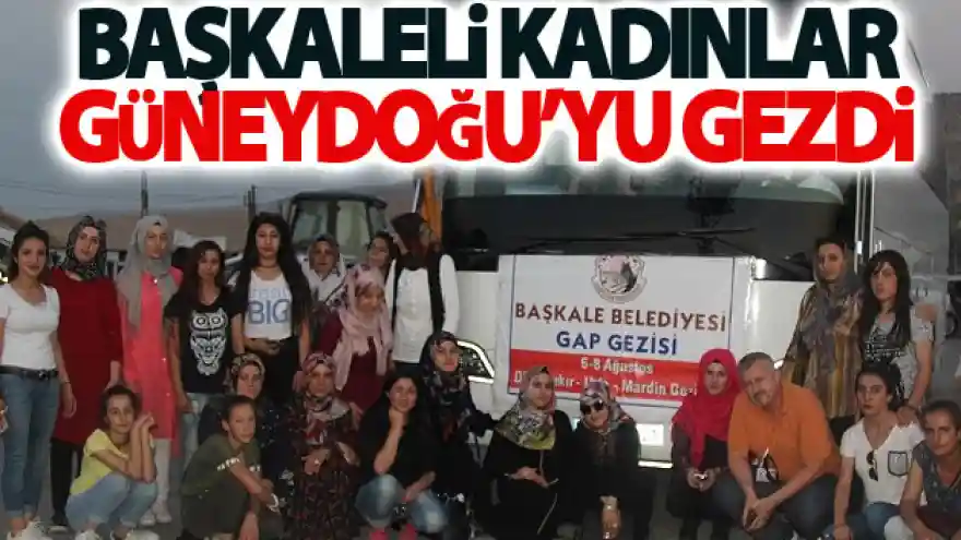 Başkaleli kadınlar Güneydoğu'yu gezdi
