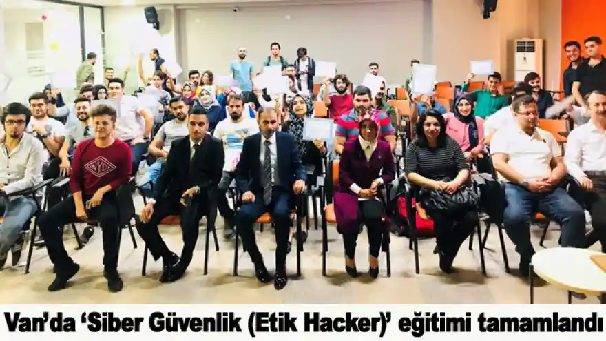 Van'da 'Siber Güvenlik (Etik Hacker)' eğitimi tamamlandı
