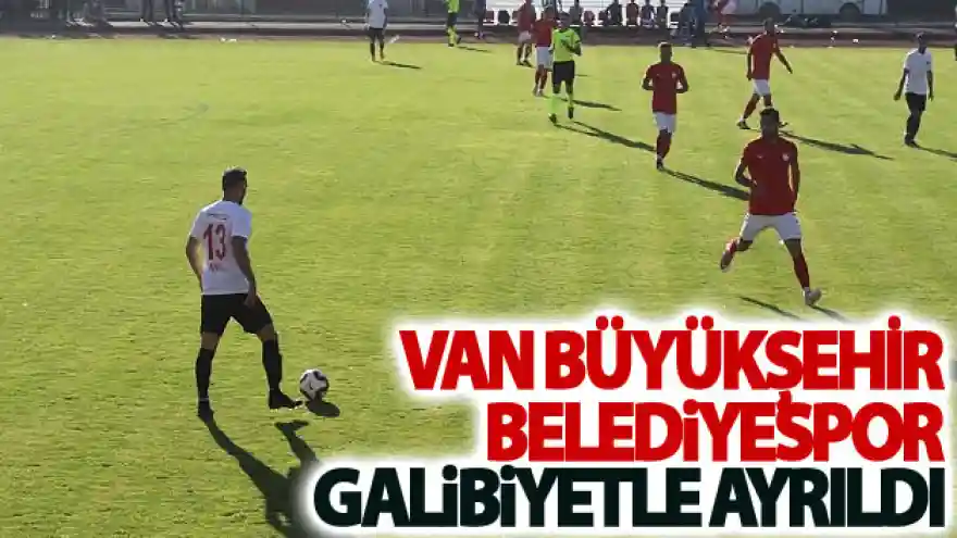 Van Büyükşehir Belediyespor maçtan galibiyetle ayrıldı