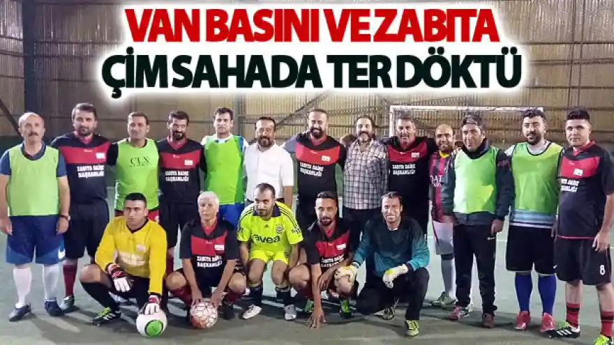 Van basını ve zabıta çim sahada ter döktü