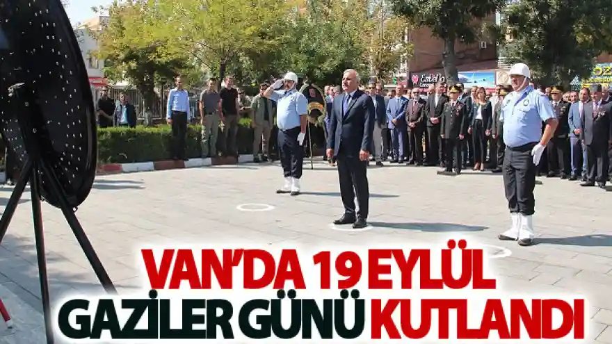 Van'da 19 Eylül Gaziler Günü kutlandı
