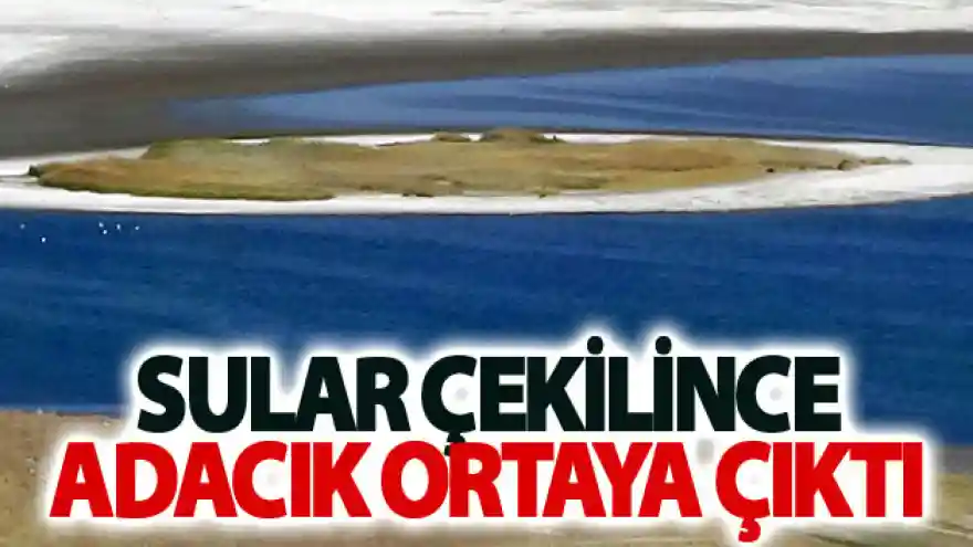 Sular çekilince adacık ortaya çıktı
