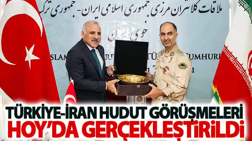 Türkiye-İran hudut görüşmeleri Hoy'da gerçekleştirildi
