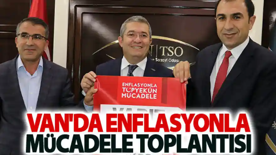 Van'da enflasyonla mücadele toplantısı
