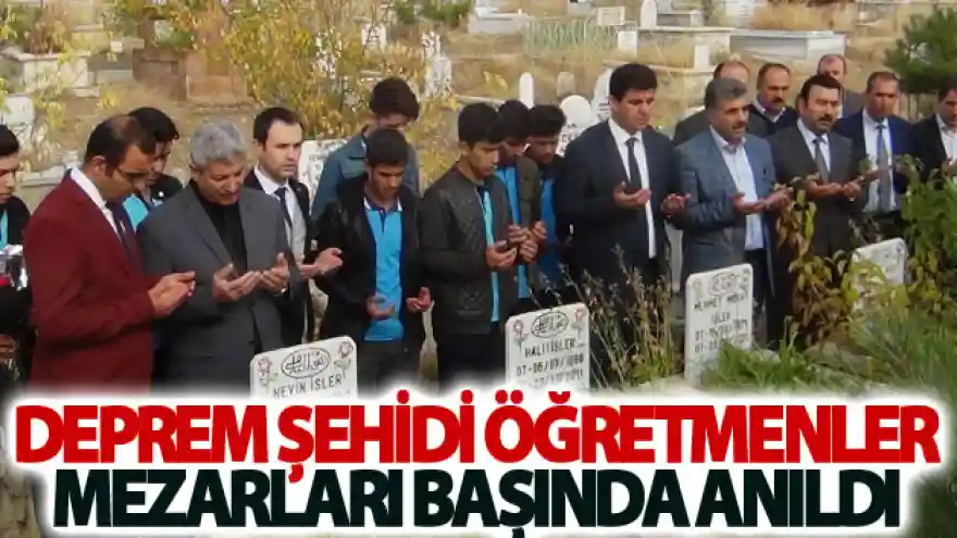 Deprem şehidi öğretmenler mezarları başında anıldı
