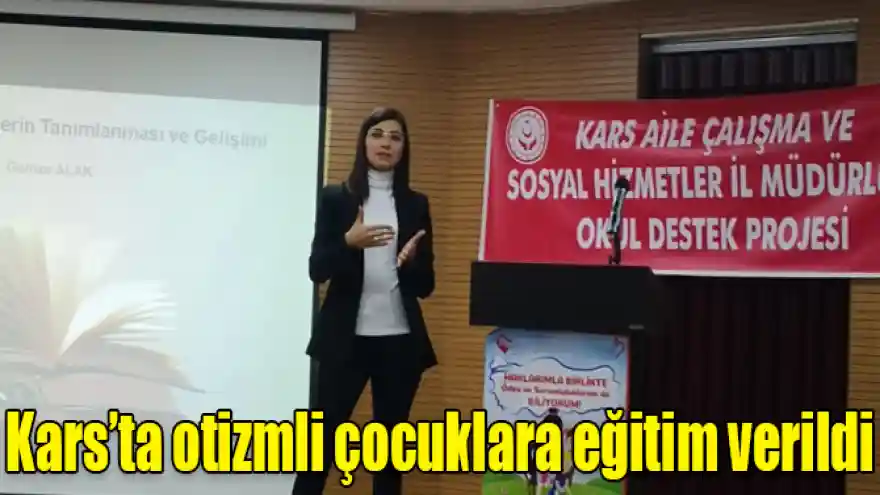 Kars'ta otizmli çocuklara dil gelişimi eğitimi verildi
