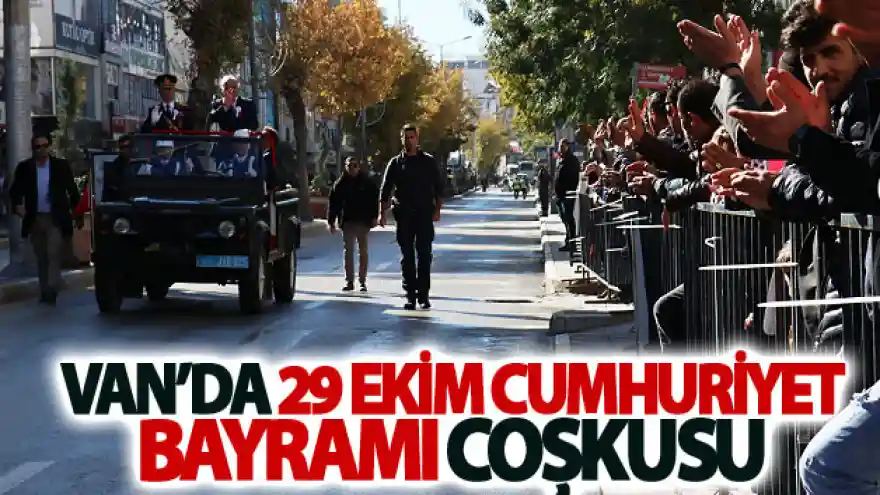 Van'da 29 Ekim Cumhuriyet Bayramı coşkusu

