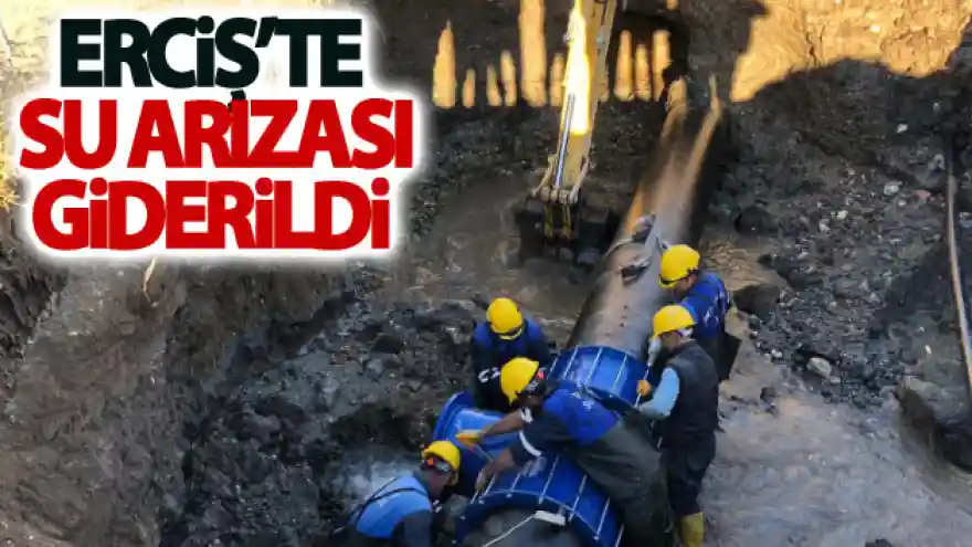 Erciş'te su arızası giderildi
