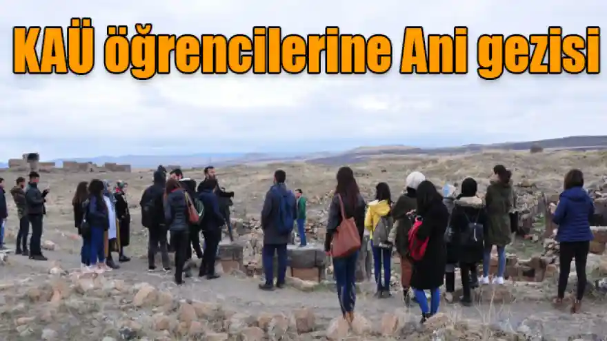 KAÜ öğrencilerine Ani gezisi
