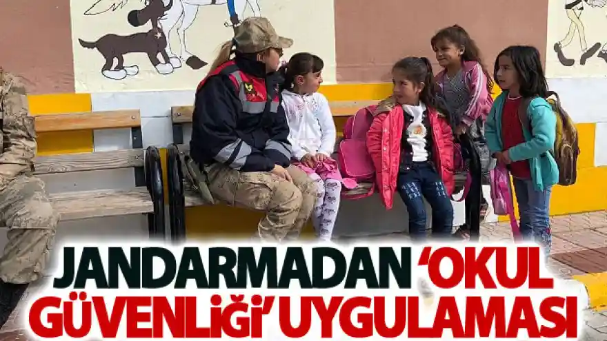 Jandarmadan 'Okul Güvenliği' uygulaması
