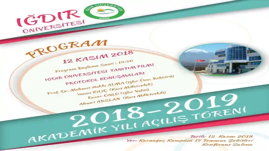 Iğdır Üniversitesi 2018-2019 Akademik Yılı Açılış Töreni Kars Milletvekilleri Ahmet Arslan ve Yunus Kılıç'ın Katılımlarıyla Gerçekleştirilecek
