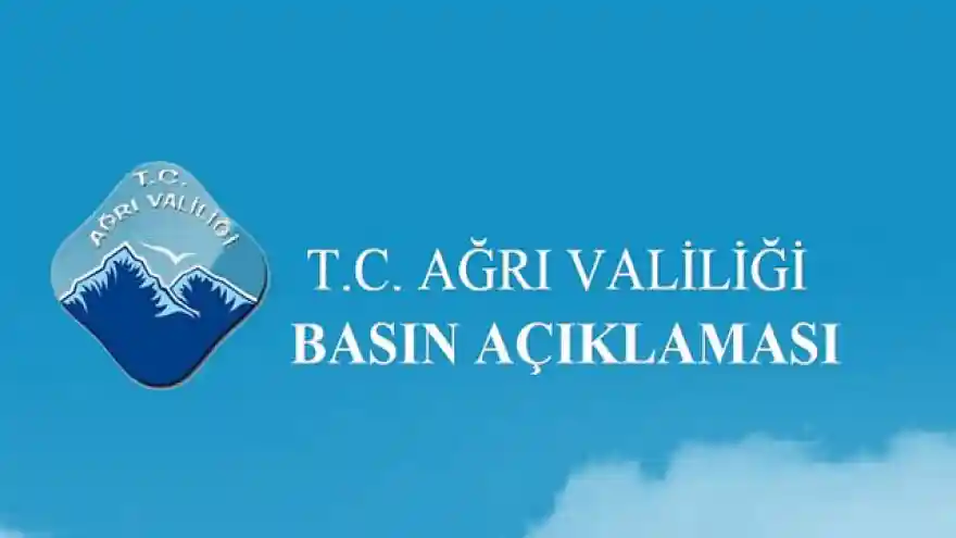 Ağrı Valiliğinden Basın Açıklaması
