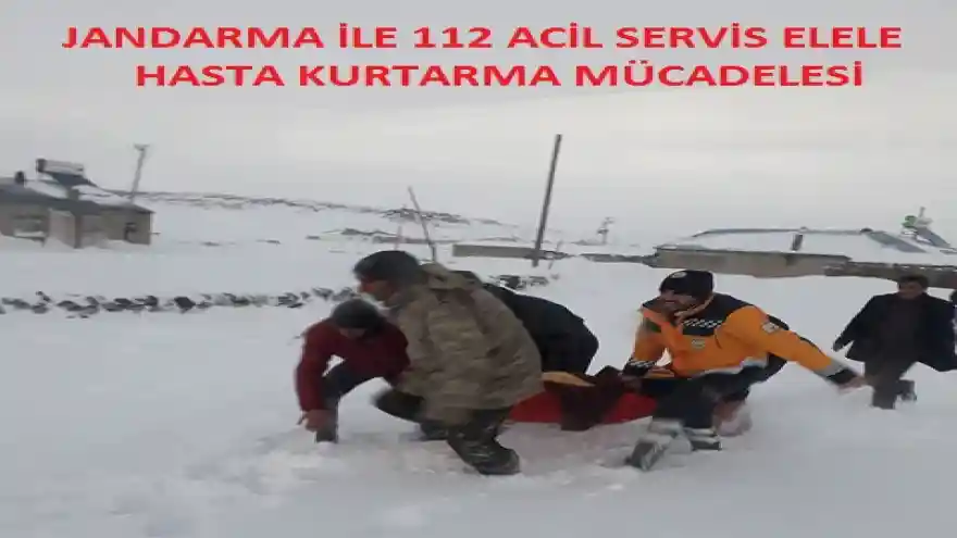 JANDARMA İLE 112 ACİL SERVİS ELELE HASTA KURTARMA MÜCADELESİ