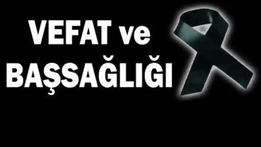 DOĞUBAYAZIT'TA VEFAT HABERLERİ
