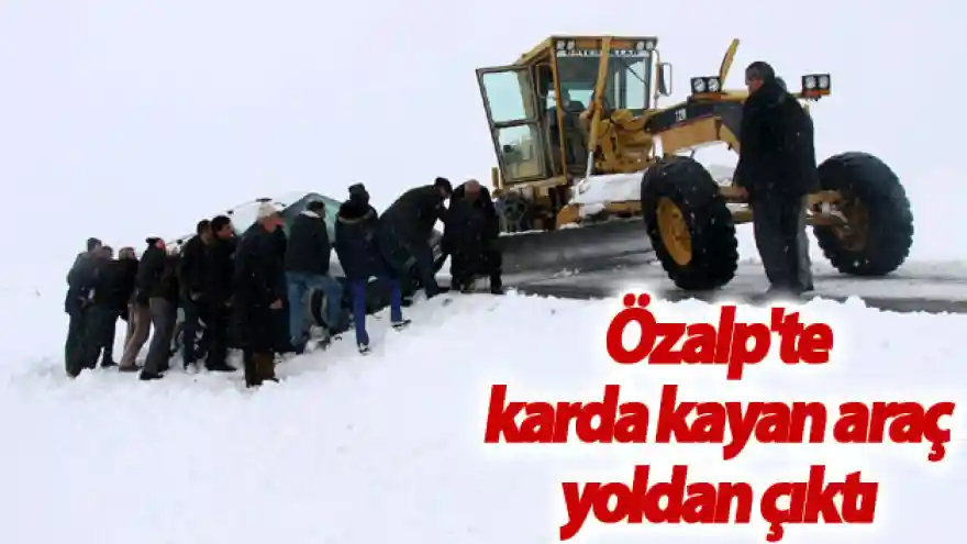 Özalp'te karda kayan araç yoldan çıktı
