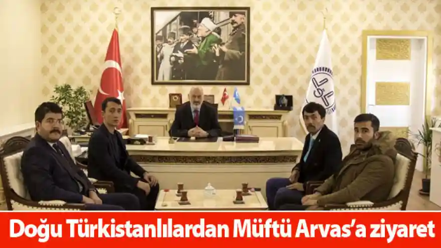 Doğu Türkistanlılardan Müftü Arvas'a ziyaret
