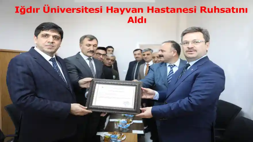 Iğdır Üniversitesi Hayvan Hastanesi Ruhsatını Aldı