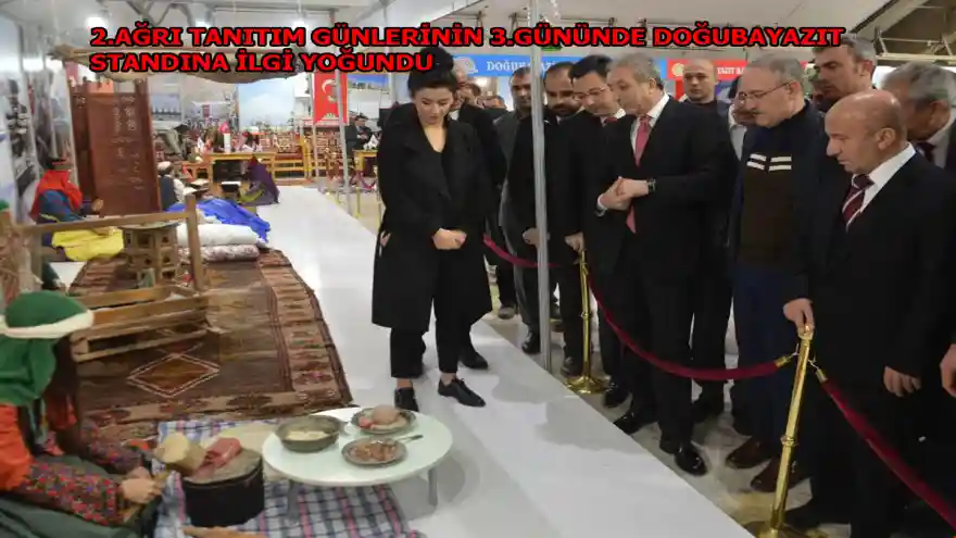 2.AĞRI TANITIM GÜNLERİ 3.GÜNÜNDE DOĞUBAYAZIT STANDINA İLGİ YOĞUNDU 