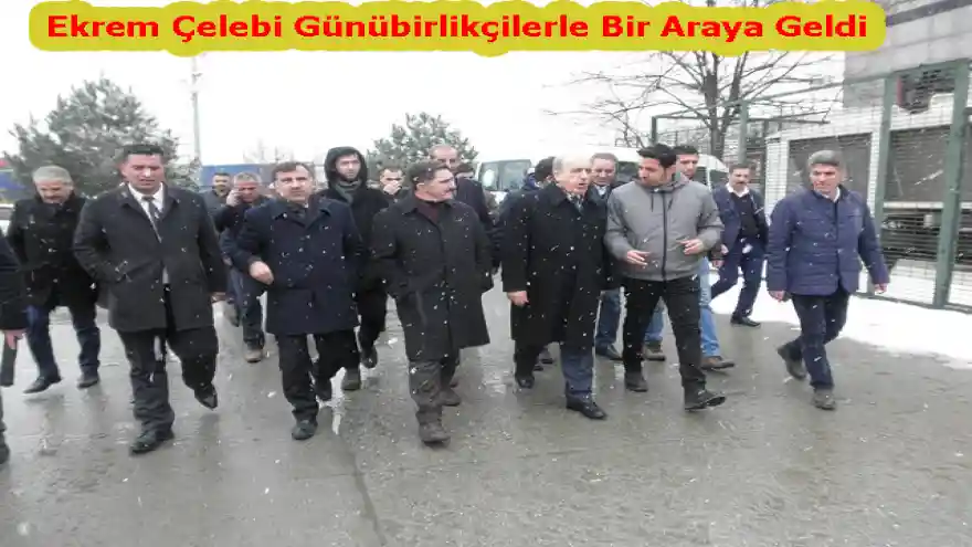 Ekrem Çelebi Günübirlikçilerle Bir Araya Geldi
