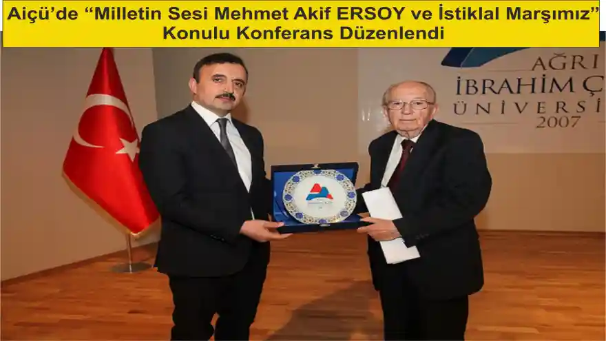 Aiçü'de Milletin Sesi Mehmet Akif ERSOY ve İstiklal Marşımız Konulu Konferans Düzenlendi