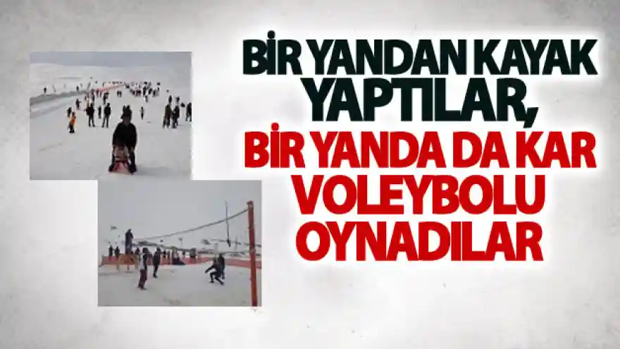 Bir yandan kayak yaptılar, bir yanda da kar voleybolu oynadılar