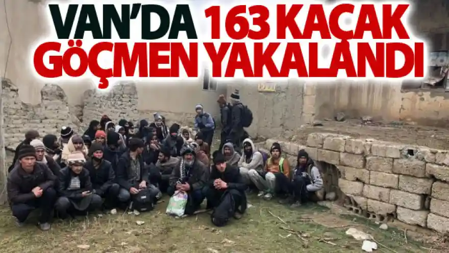 Van'da 163 kaçak göçmen yakalandı