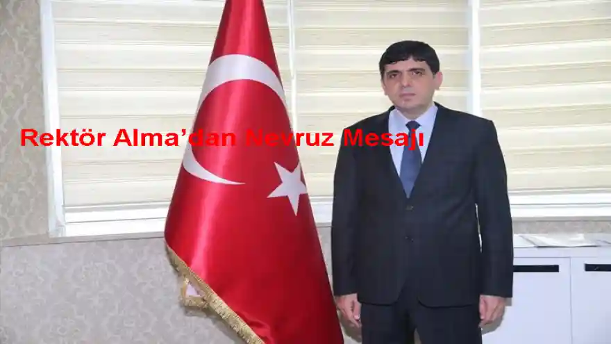 Rektör Alma'dan Nevruz Mesajı