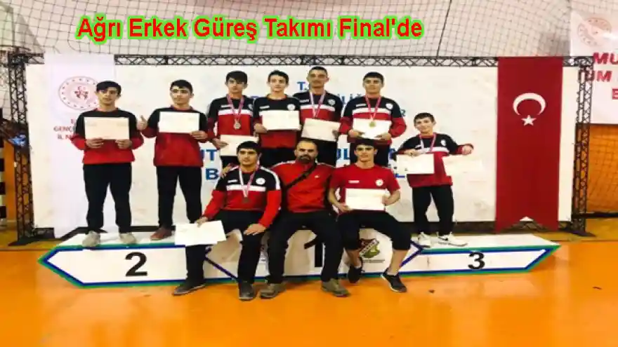 Ağrı Erkek Güreş Takımı Final'de 