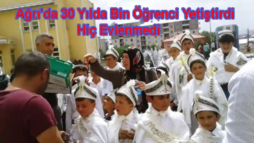 Ağrı'da 30 Yılda Bin Öğrenci Yetiştirdi, Hiç Evlenmedi