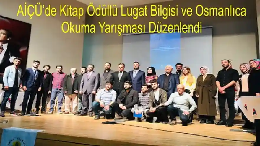 AİÇÜ'de Kitap Ödüllü Lugat Bilgisi ve Osmanlıca Okuma Yarışması Düzenlendi