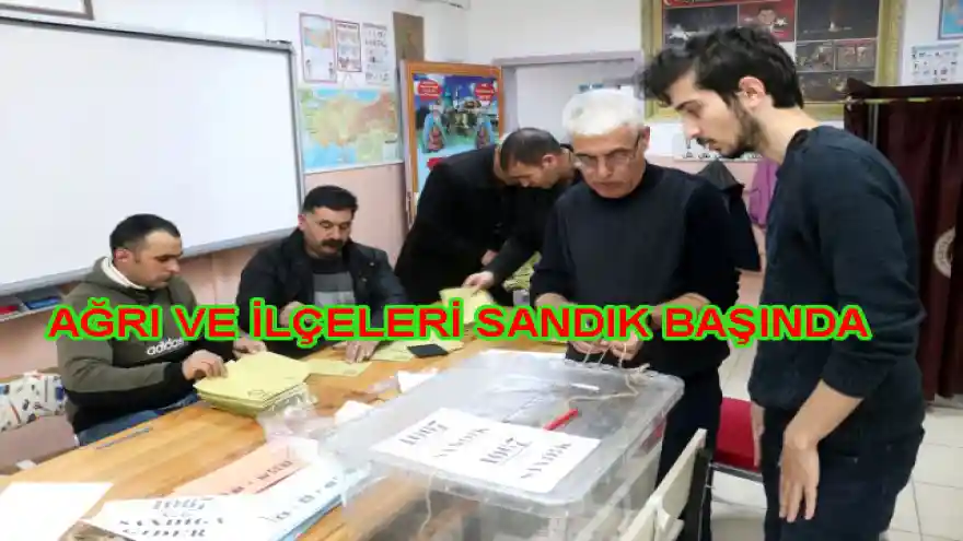 AĞRI VE İLÇELERİ SANDIK BAŞINDA