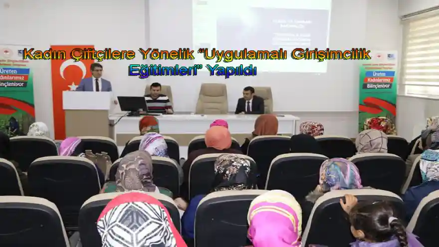 Kadın Çiftçilere Yönelik Uygulamalı Girişimcilik Eğitimleri Yapıldı